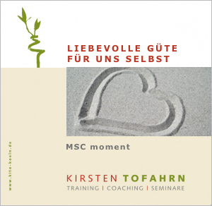 Liebevolle Güte MSC, geführte Anleitung, gratis Download Liebevolle Güte MSC, geführte Anleitung, gratis Download